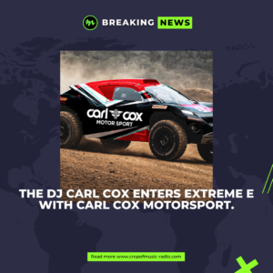 The dj carl cox enters Extreme E with Carl Cox Motorsport.
