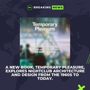 A new book, Temporary Pleasure, explores nightclub architecture and design from the 1960s to today.